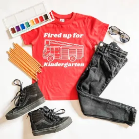 Fired Up for Kindergarten / Red T-Shirt